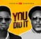 Tochim ft. Samsong - You Did It mp3 download lyrics