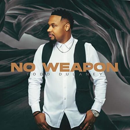 Todd Dulaney - No Weapon mp3 download lyrics