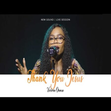 Victoria Orenze - Thank you Jesus (Chant) mp3 download