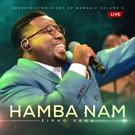 Zipho Vena - Hamba Nam mp3 download