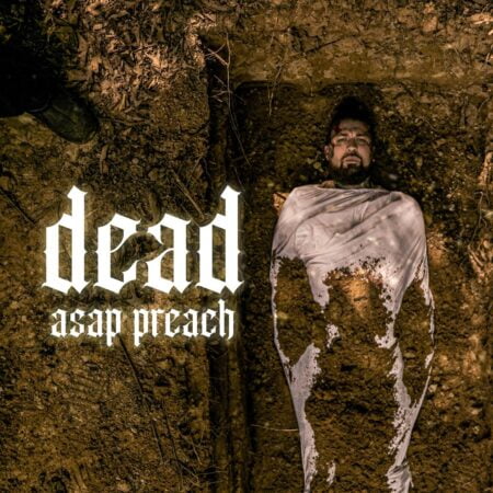 Asap Preach - Dead mp3 download lyrics itunes full song