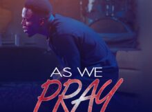 Pastor Courage - As We Pray mp3 download lyrics