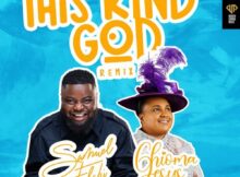 Samuel Folabi - This Kind God ft. Chioma Jesus mp3 download lyrics