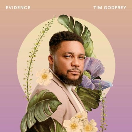 Tim Godfrey - Evidence mp3 download lyrics