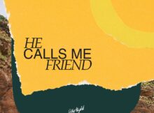 CityAlight - He Calls Me Friend mp3 download lyrics itunes full song