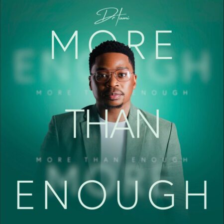 Dr Tumi - More Than Enough mp3 download lyrics