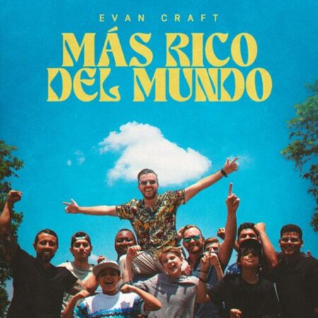 Evan Craft - Más Rico Del Mundo mp3 download lyrics itunes full song