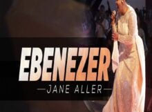 Jane Aller - Ebenezer mp3 download lyrics