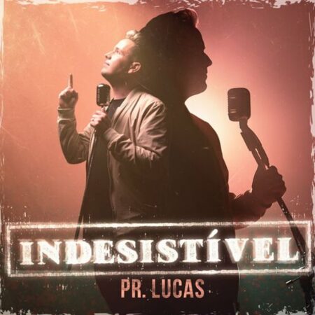 Pr. Lucas - Indesistível mp3 download lyrics itunes full song