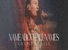 Charity Gayle - Name Above All Names mp3 download lyrics itunes full song