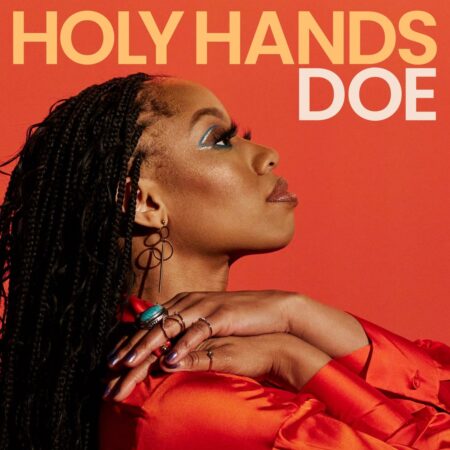 DOE - Holy Hands mp3 download lyrics
