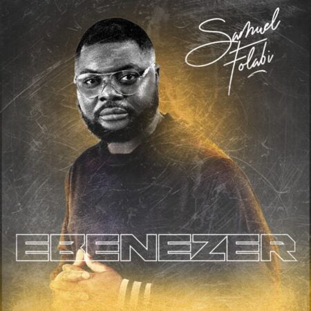 Samuel Folabi - Ebenezer mp3 download lyrics