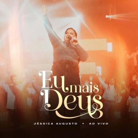 Jéssica Augusto - Eu Mais Deus music lyrics itunes full song