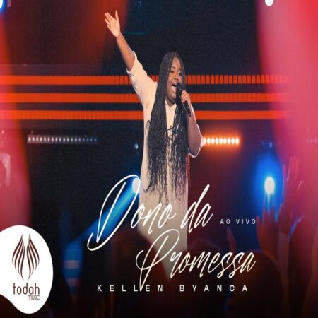 Kellen Byanca - Dono da Promessa music lyrics itunes full song