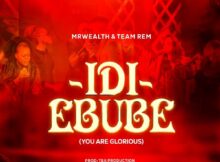 Mr Wealth - Idi Ebube mp3 download lyrics itunes full song