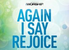 Israel Houghton - Again I Say Rejoice music download lyrics