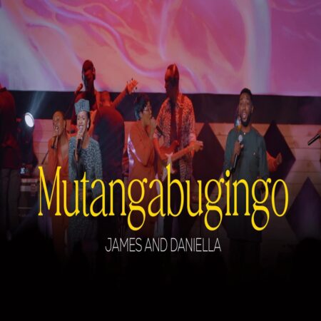 James & Daniella - Mutanga Bugingo mp3 download lyrics