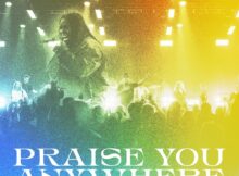 Worship Together - Praise You Anywhere music lyrics itunes full song
