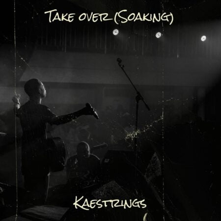 Kaestrings - Take Over (Soaking) mp3 download lyrics