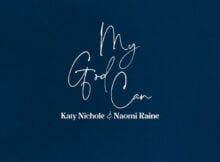 Katy Nichole - My God Can music download lyrics itunes full song