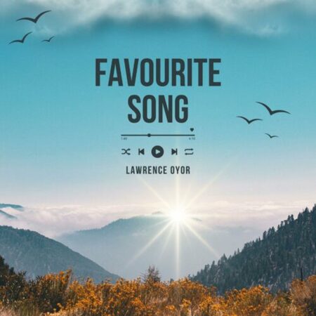 Lawrence Oyor - Favourite Song mp3 download lyrics