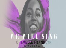Chevelle Franklyn - We Will Sing music download lyrics itunes full song