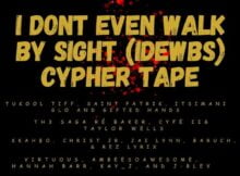 Childlike CiCi - I Don't Even Walk By Sight (IDEWBS) Part 2 ft. TuKool Tiff, itsIMANI, Saint Patrik, Glo & Gifted Hands (Cypher Version)