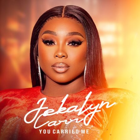Jekalyn Carr - You Carried Me (Jekalyn Version) music download lyrics itunes full song