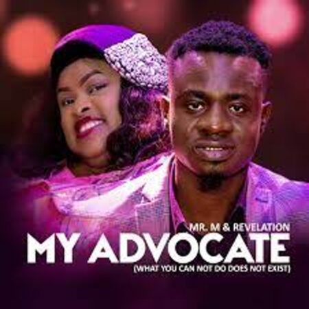 Mr M & Revelation - My Advocate mp3 download lyrics
