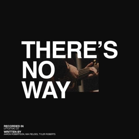 Red Rocks Worship - There's No Way (Song Session) ft. Essential Worship music download lyrics