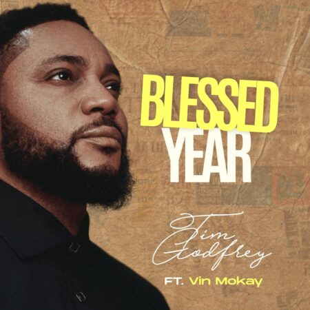 Tim Godfrey - Blessed Year mp3 download lyrics itunes full song