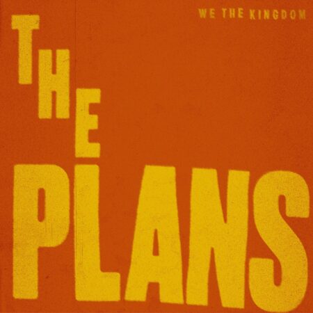 We The Kingdom - The Plans music download lyrics itunes full song