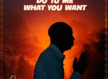 Dunsin Oyekan - Do to Me What You Want mp3 download lyrics itunes full song