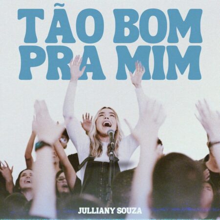 Julliany Souza - Tão Bom Pra Mim music download lyrics itunes full song