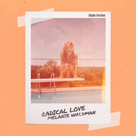 Melanie Waldman - Radical Love (Single Version) music download lyrics itunes full song