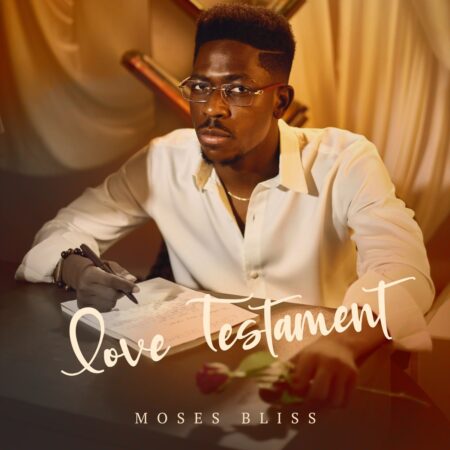 Moses Bliss - Love Testament EP
