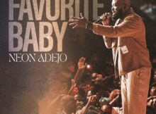 Neon Adejo - Favorite Baby mp3 download lyrics itunes full song