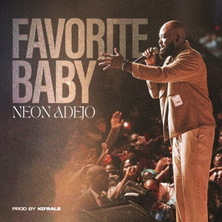 Neon Adejo - Favorite Baby mp3 download lyrics itunes full song