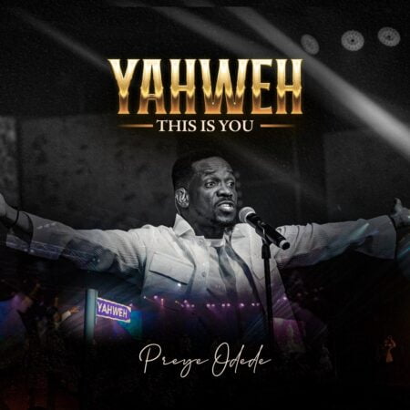 Preye Odede - Yahweh This Is You mp3 download lyrics itunes full song