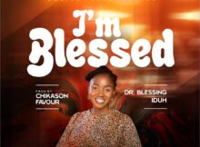 Blessing Iduh - I'm Blessed mp3 download lyrics itunes full song