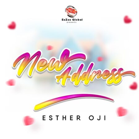 Esther Oji - New Address mp3 download lyrics itunes full song