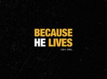 Holy Drill - Because He Lives mp3 download