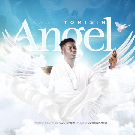 Paul Tomisin - Angel mp3 download lyrics itunes full song
