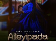 Sunmisola Agbebi - Aileyipada mp3 download lyrics itunes full song